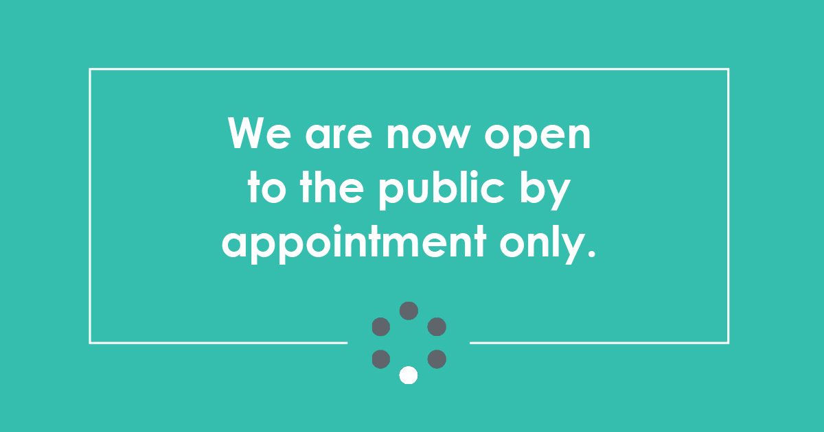 We are now open to the pubic by appointment only