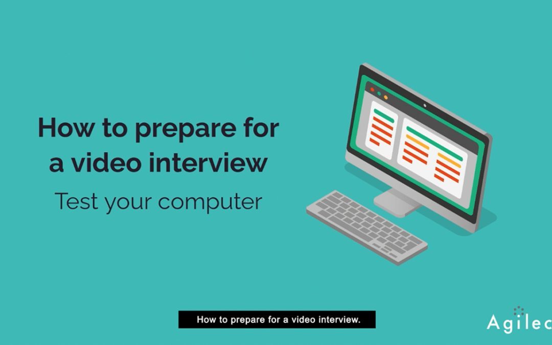 How to Prepare for a Video Interview – Test your Computer