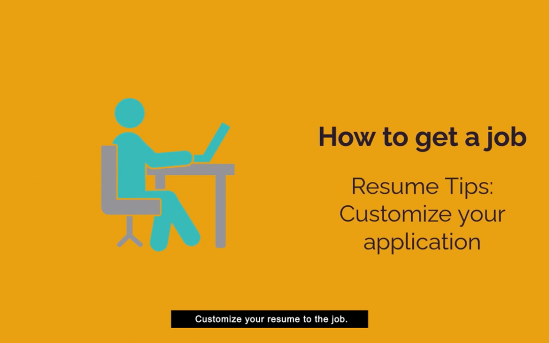 How to get a job – Resume Tips: Customize Every Time